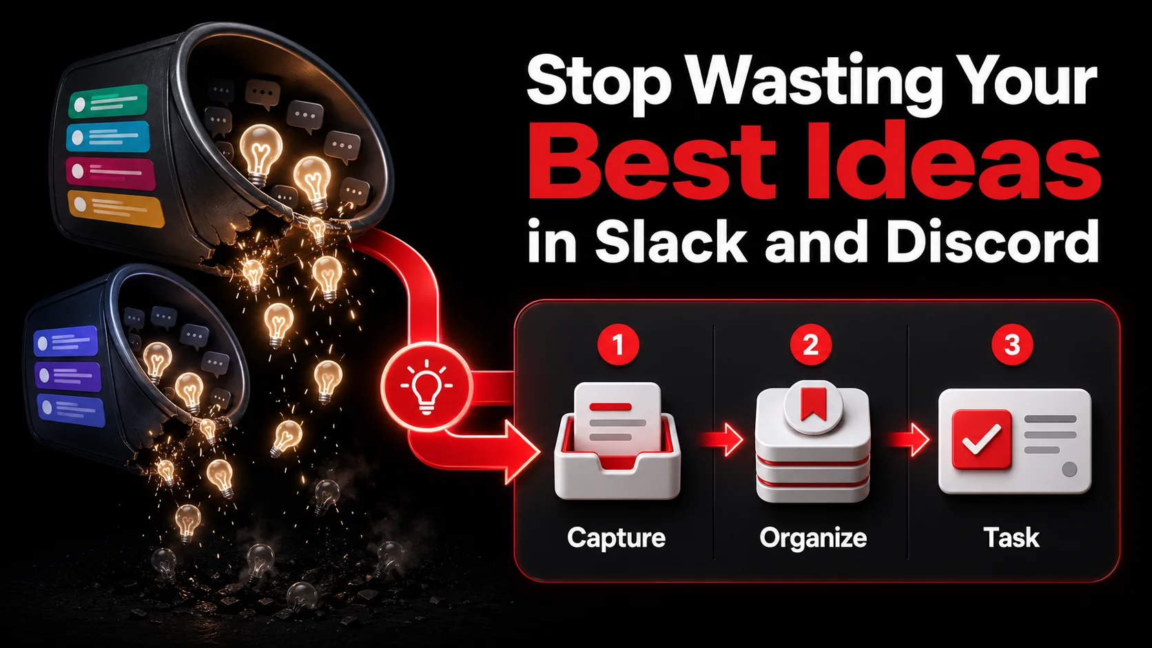 Stop Wasting Your Best Ideas in Slack and Discord